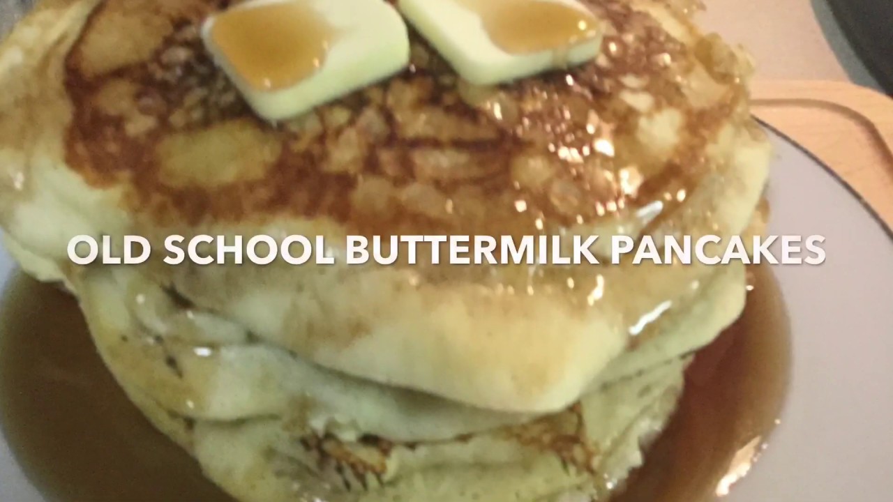 OLD SCHOOL BUTTERMILK PANCAKES