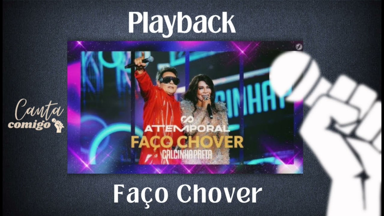 PLAYBACK - Faço Chover / Calcinha Preta - Atemporal