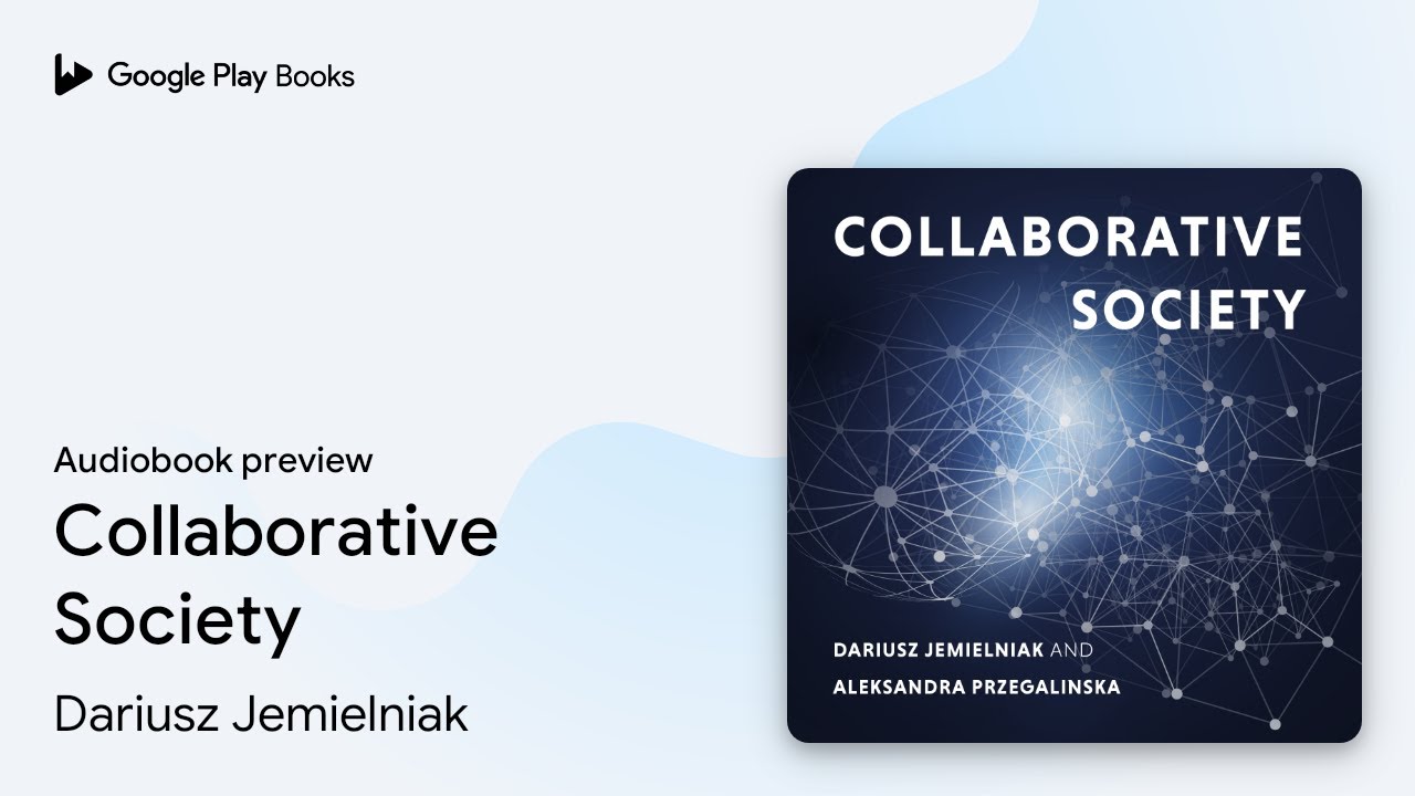 Collaborative Society by Dariusz Jemielniak &middot; Audiobook preview