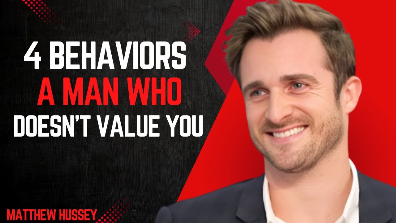 4 Behaviors of a Man Who Doesn&rsquo;t Value You: Matthew Hussey on Relationships