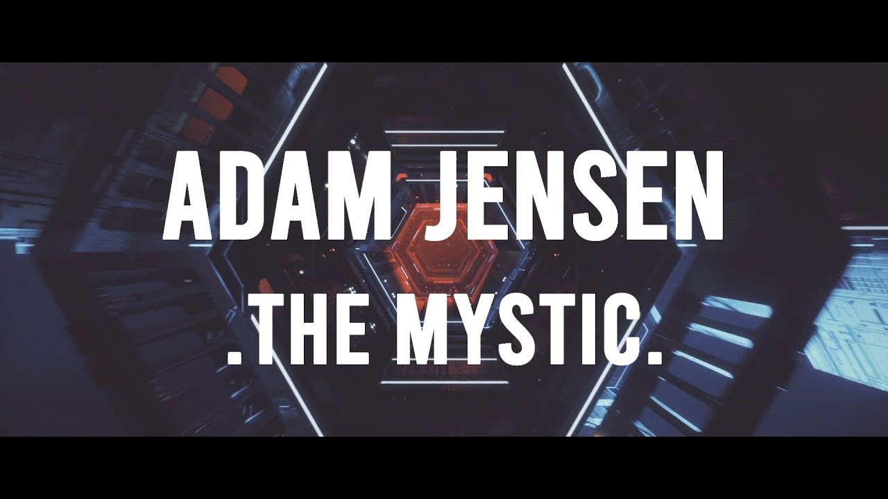 Adam Jensen - The Mystic (Lyrics)