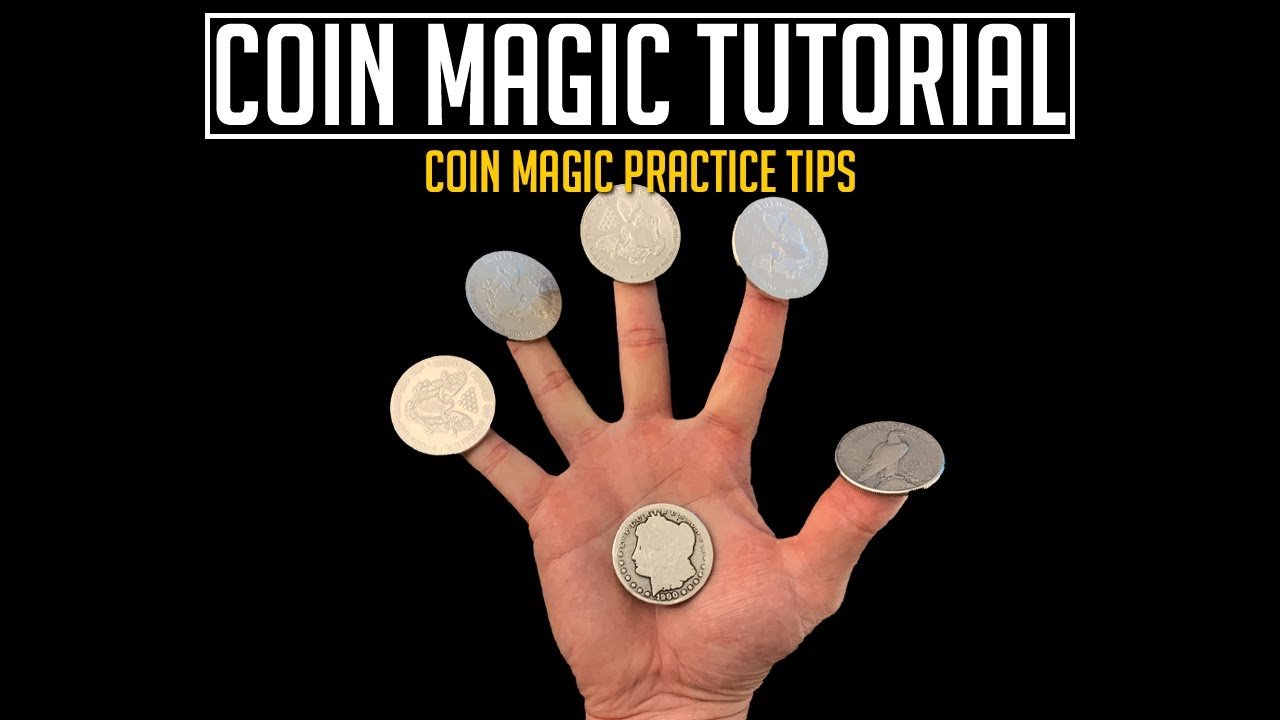 Coin Magic: Essential Tips for Practice