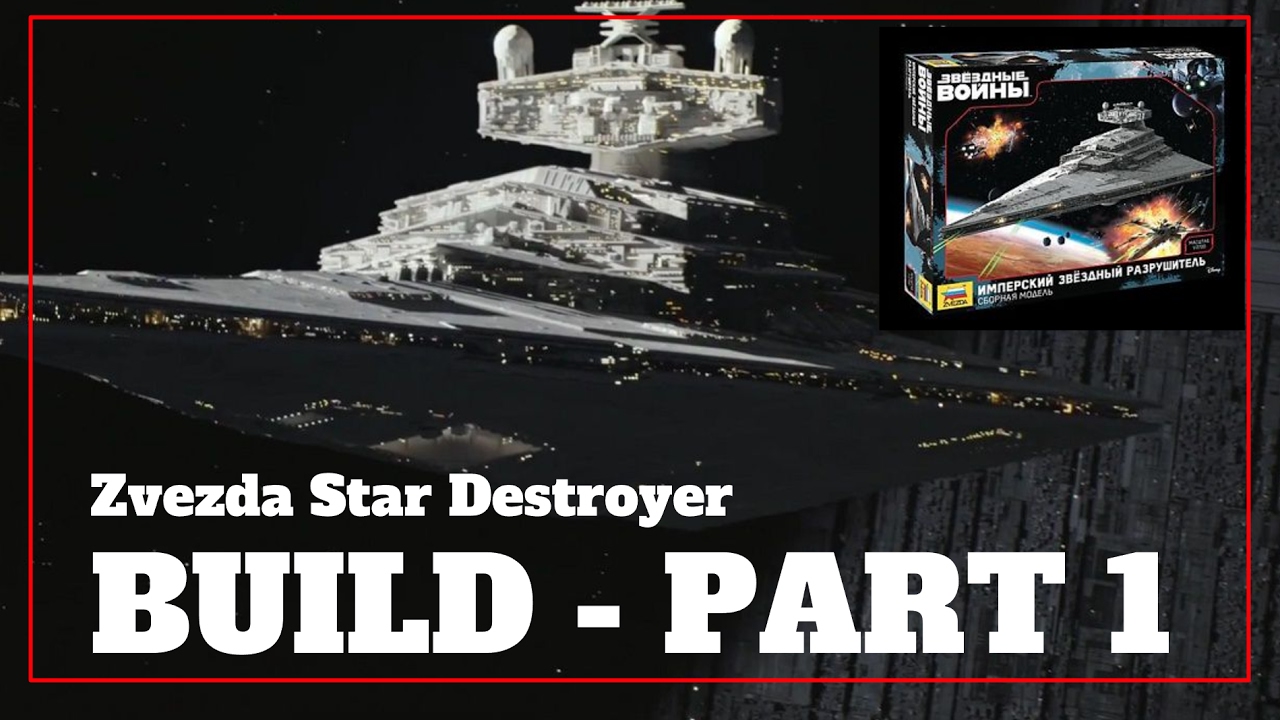 Zvezda Star Destroyer Build and Lighting - Part 1