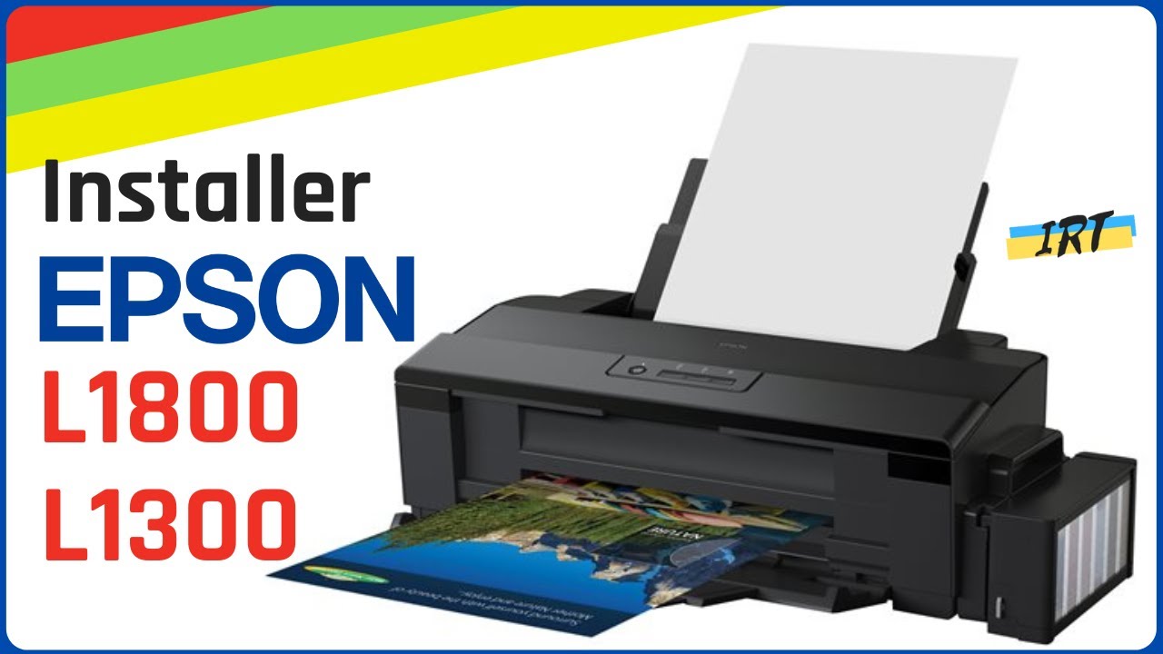 Installer Epson L1800 / L1300 ( imprimante couleur jet d'encre A3+ à réservoirs rechargeables )