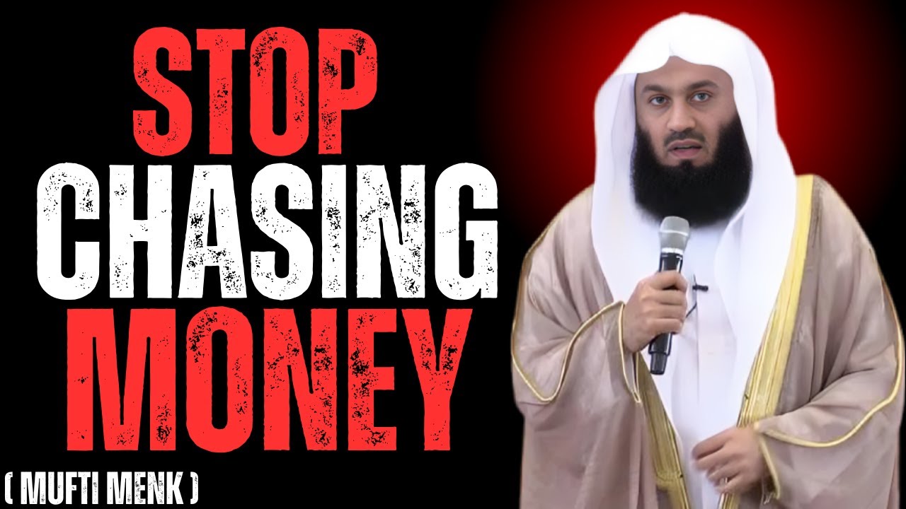 When You Stop Chasing Money, Allah Sends It To You | Mufti Menk