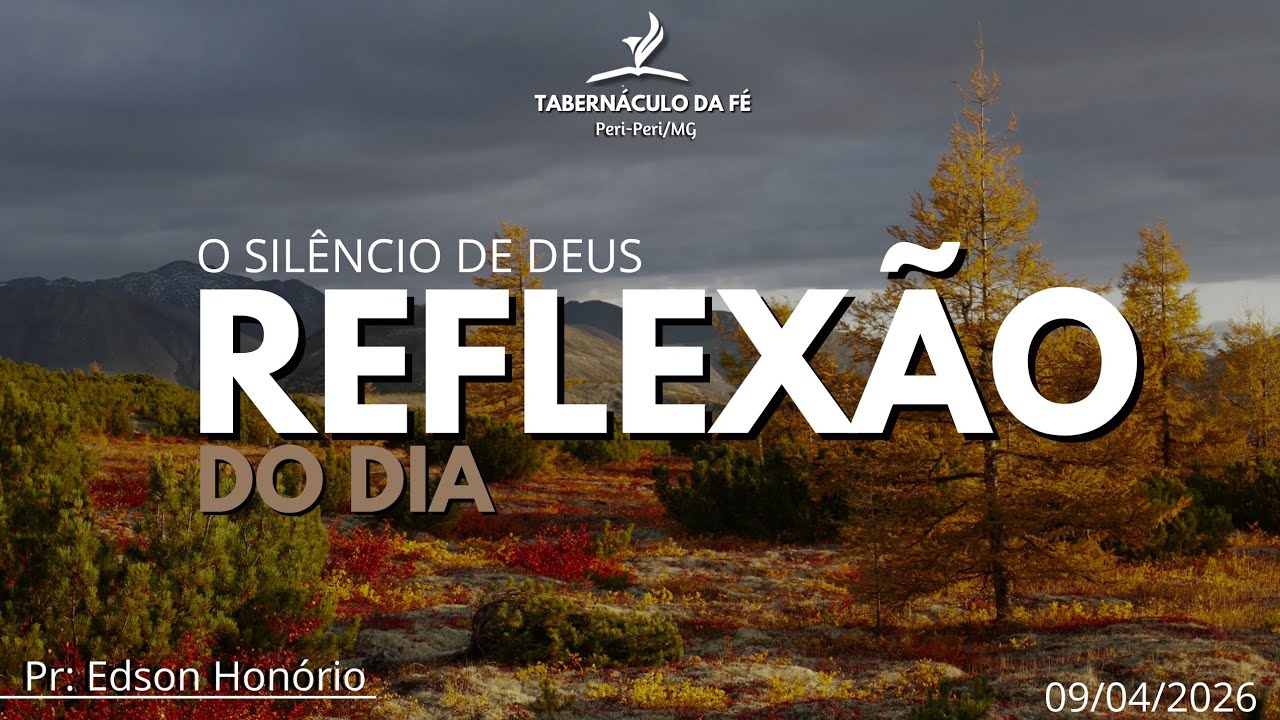 Reflex&atilde;o do Dia | O SIL&Ecirc;NCIO DE DEUS TAMB&Eacute;M &Eacute; RESPOSTA
