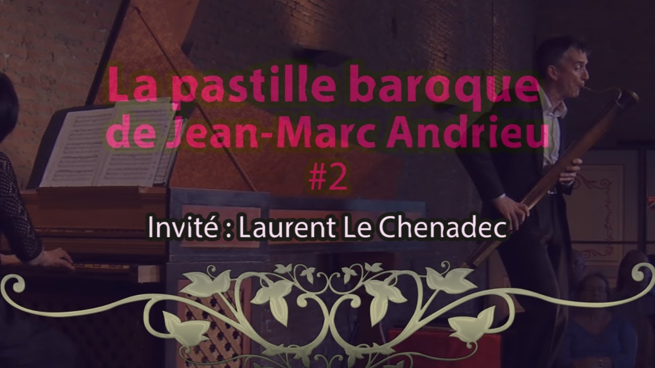 La pastille baroque de Jean-Marc Andrieu #2 (la dulciane, ancêtre du basson)