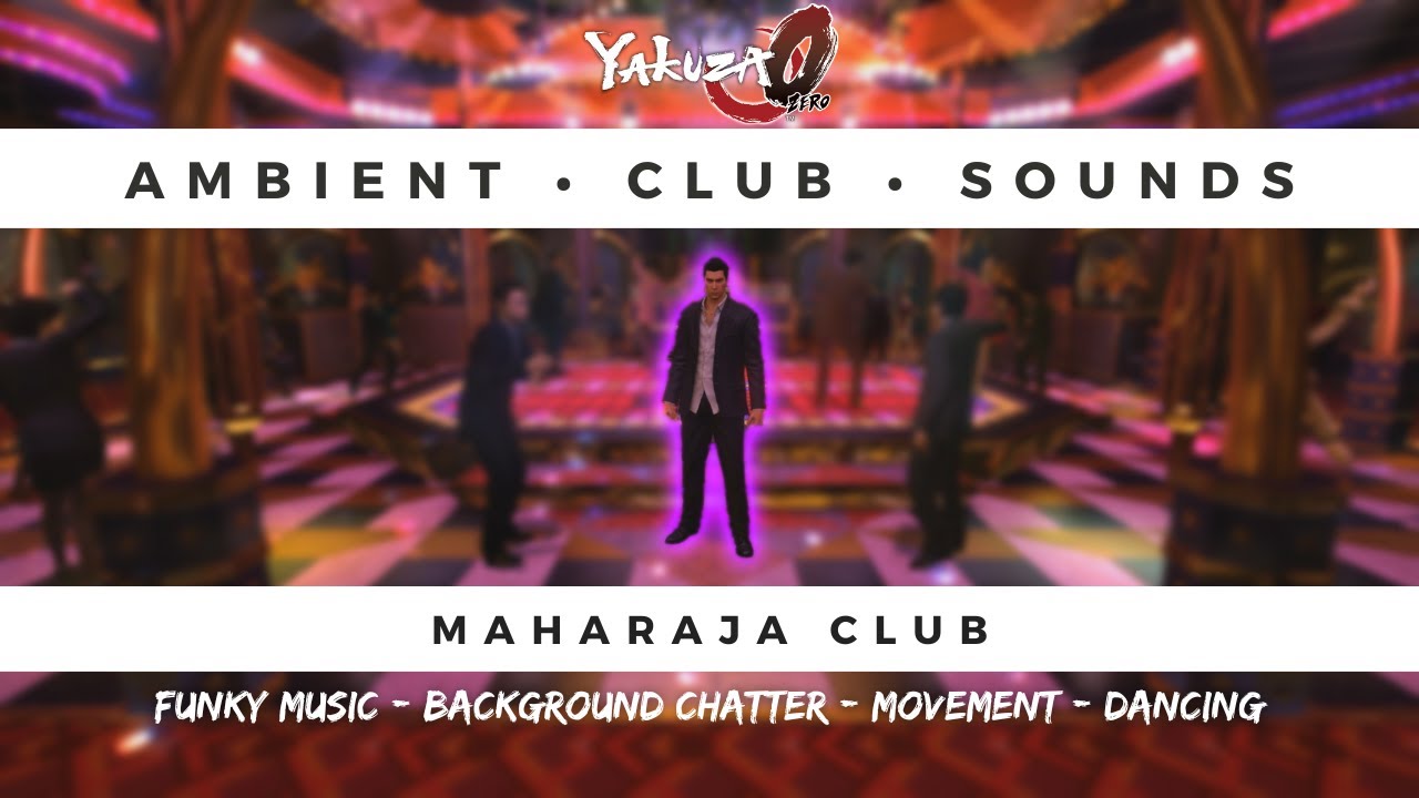 YAKUZA 0 - Ambient Nightclub Sounds At Maharaja (20 Mins Of Relaxing Background Music)