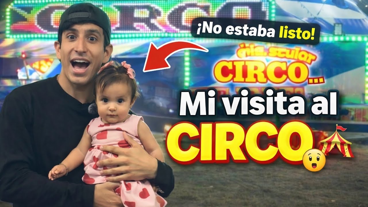 MI VISITA AL CIRCO (mi cita con mi hija el 14/Febrero/26) ( No tengo los derechos de autor) 🥹
