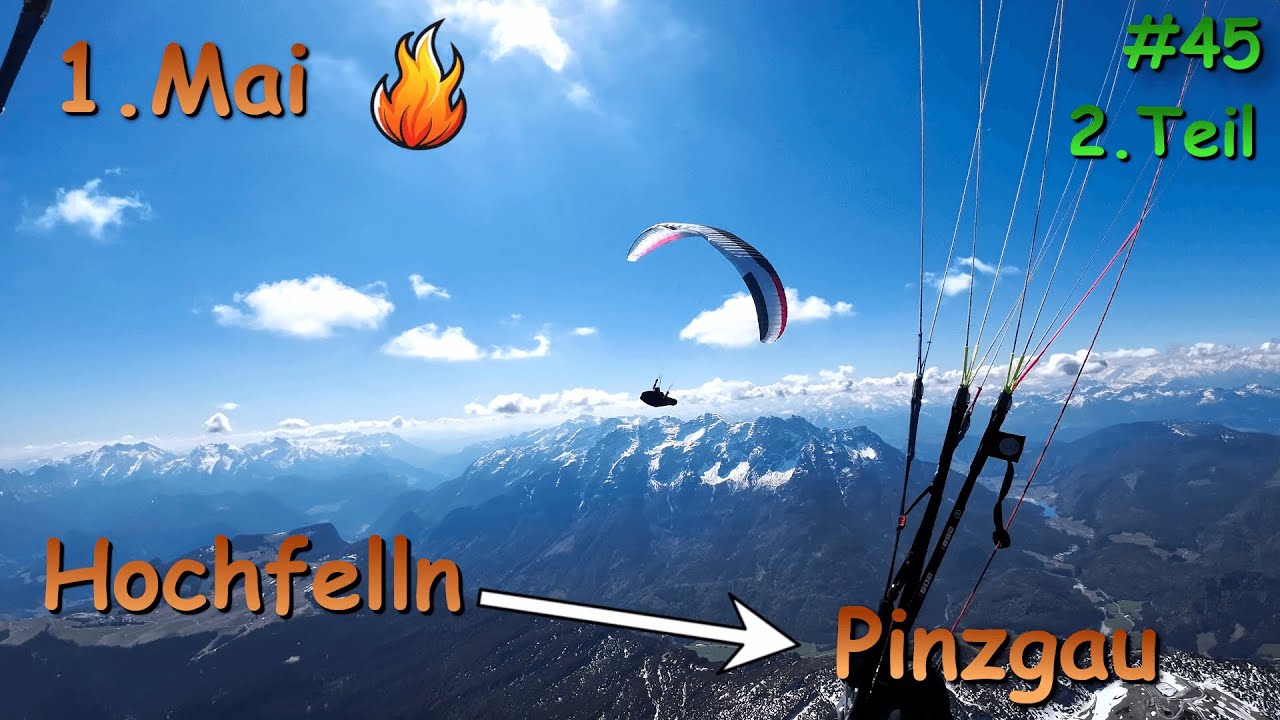 Wahnsinns Flugtag am 1.Mai vom Hochfelln ins Pinzgau (2.Teil) | 45. Flug