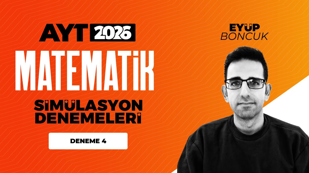 AYT Matematik Simülasyon Denemeleri Deneme 04 Soru Çözümleri | Eyüp Boncuk