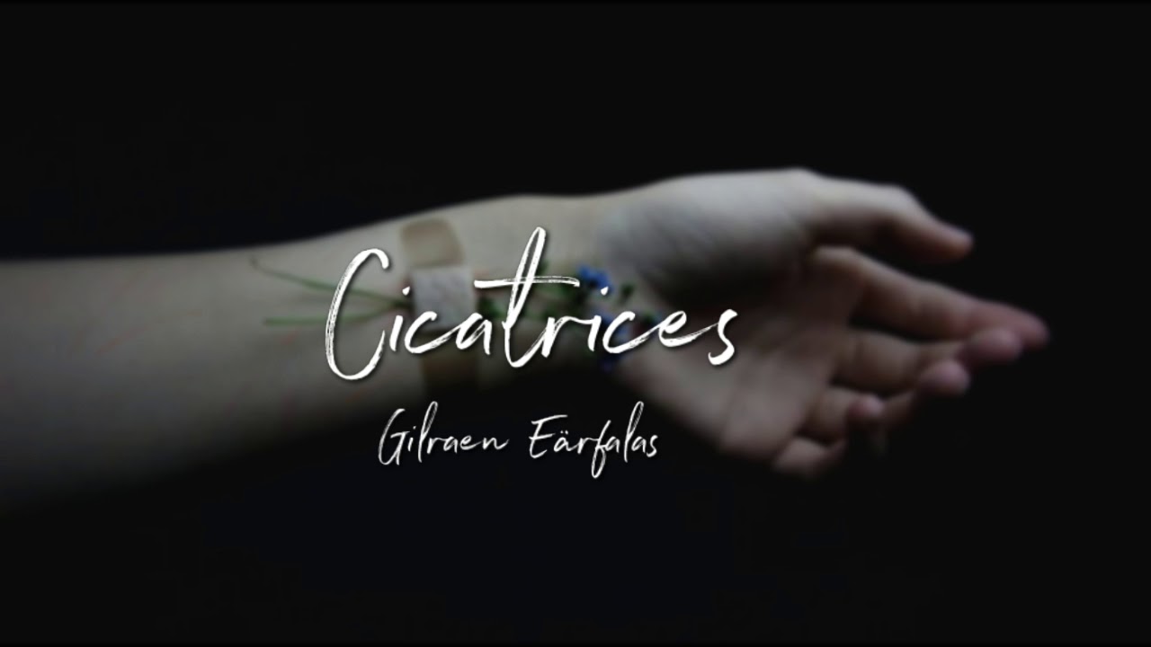 Cicatrices — Gilraen 🗡