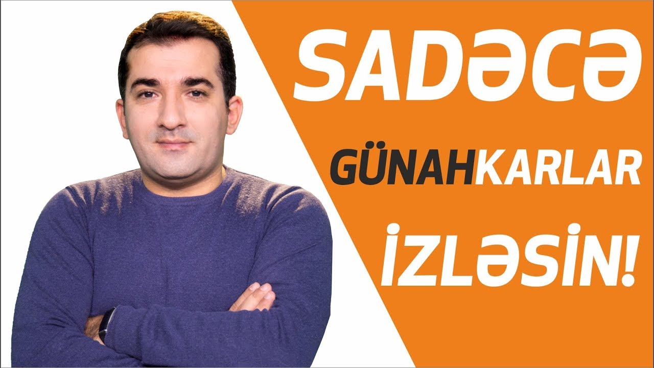 Sadəcə Günahkarlar İzləsin! - Fərqli Baxış - Eldar Kərimov