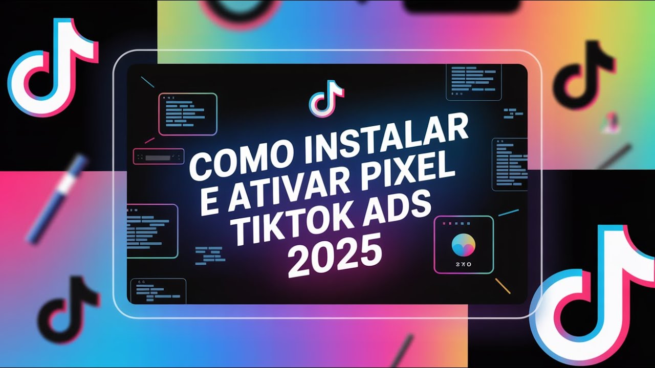 COMO INSTALAR E ATIVAR O PIXEL DO TIKTOK ADS