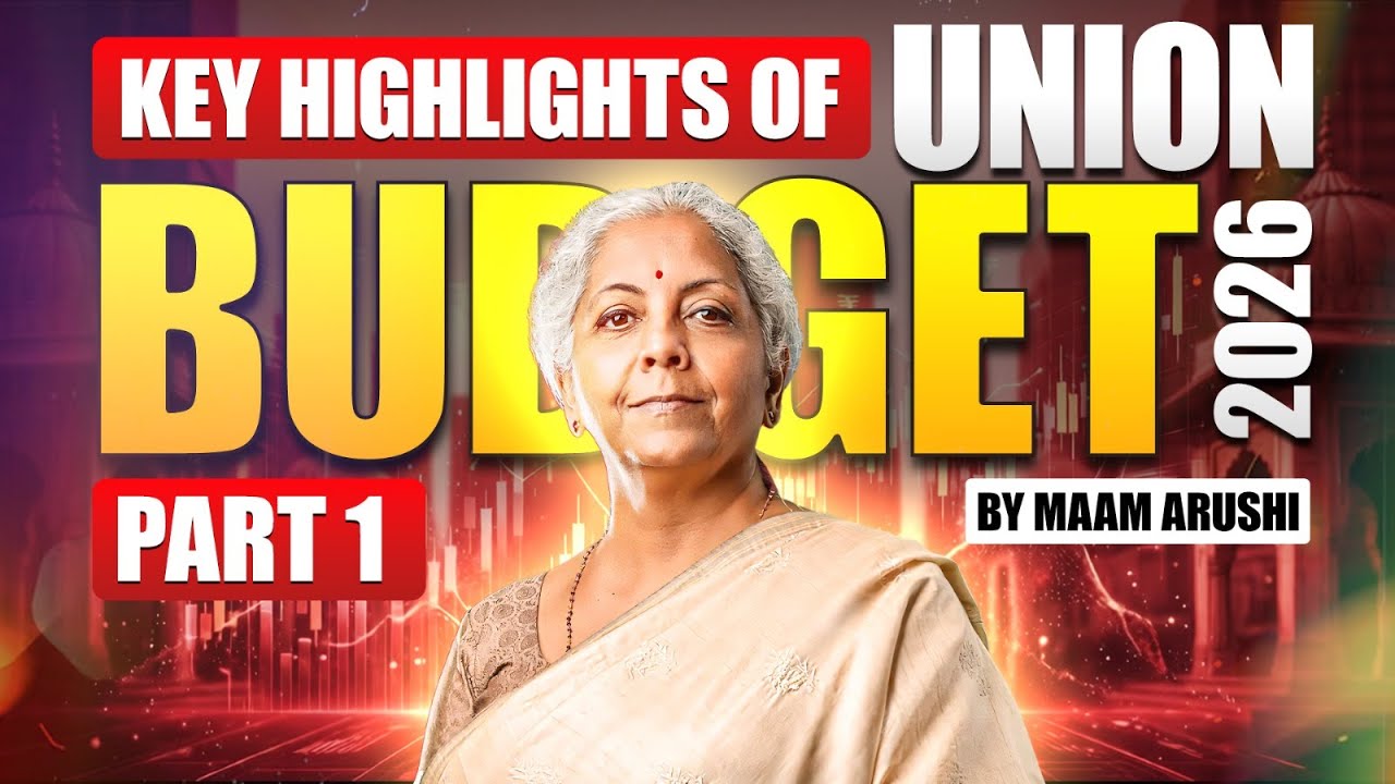 Union Budget 2026 | Key Highlights Explained | NPSC, NSSB & UPSC | By Ma’am Arushi #budget2026
