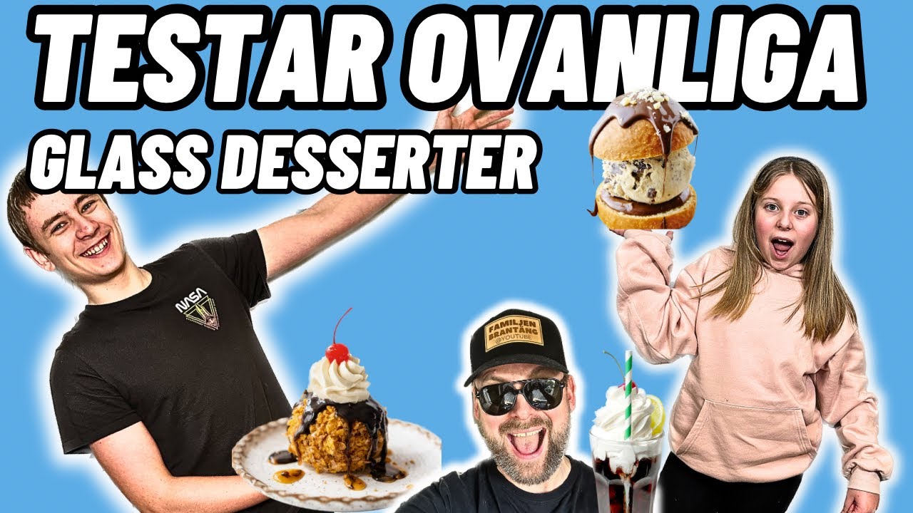 TESTAR OVANLIGA GLASS DESSERTER | Spännande smaker!