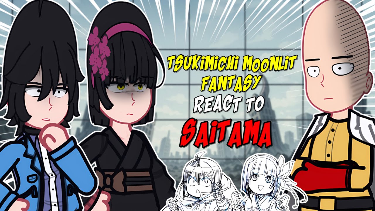 Tsukimichi Moonlit Fantasy react to Saitama | - GC