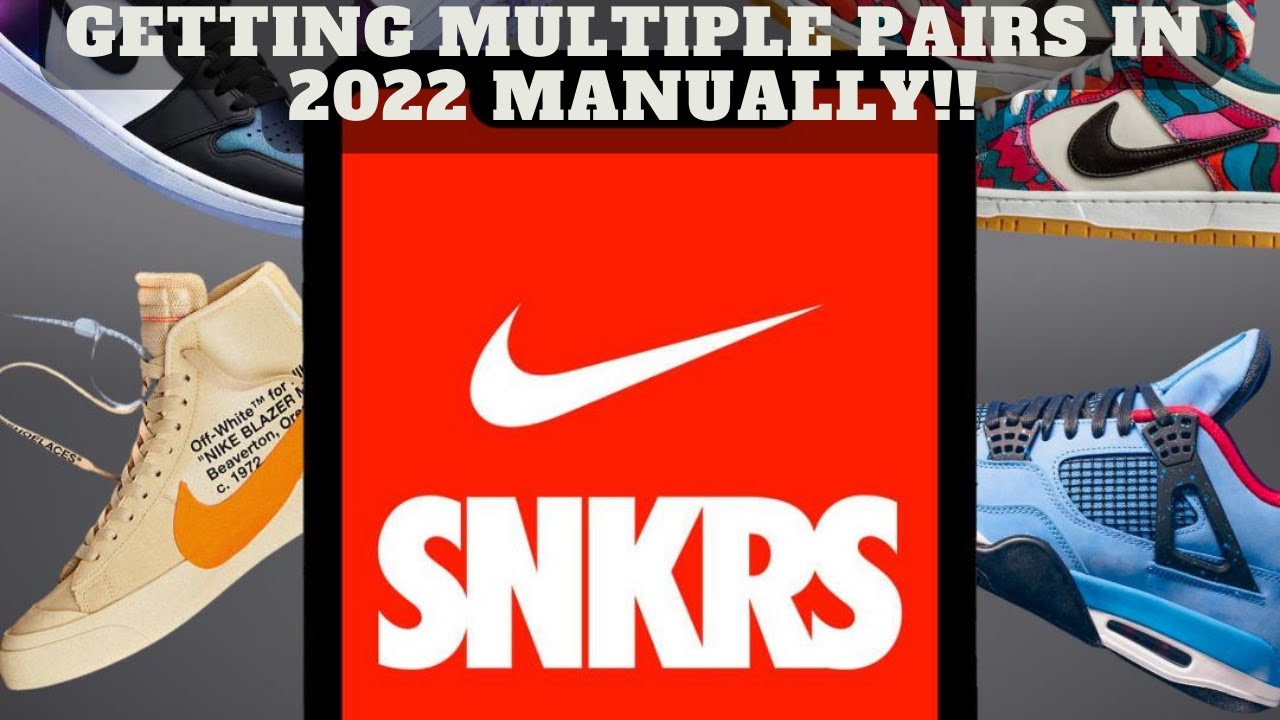 How to GET MULTIPLE PAIRS ON THE SNKRS + NIKE App (2022)