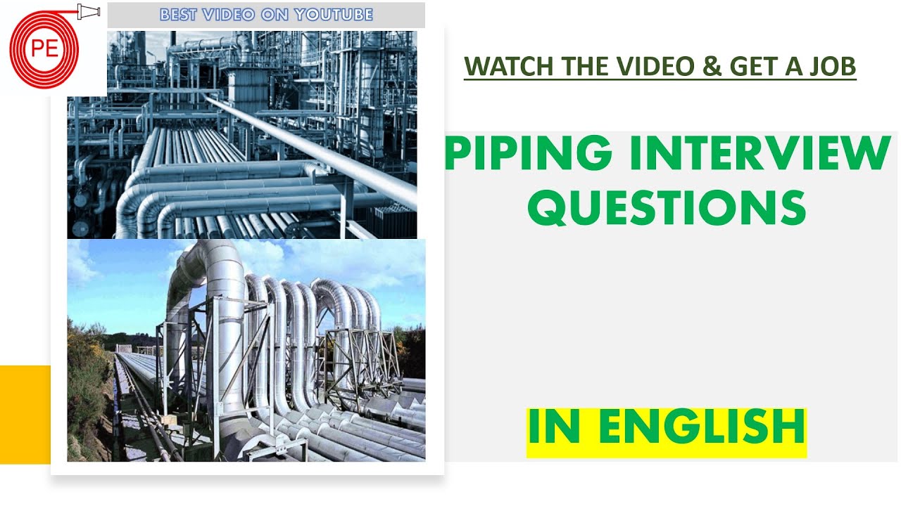 Lead Piping Engineer Interview Questions| welding interview questions |oil & gas piping interview