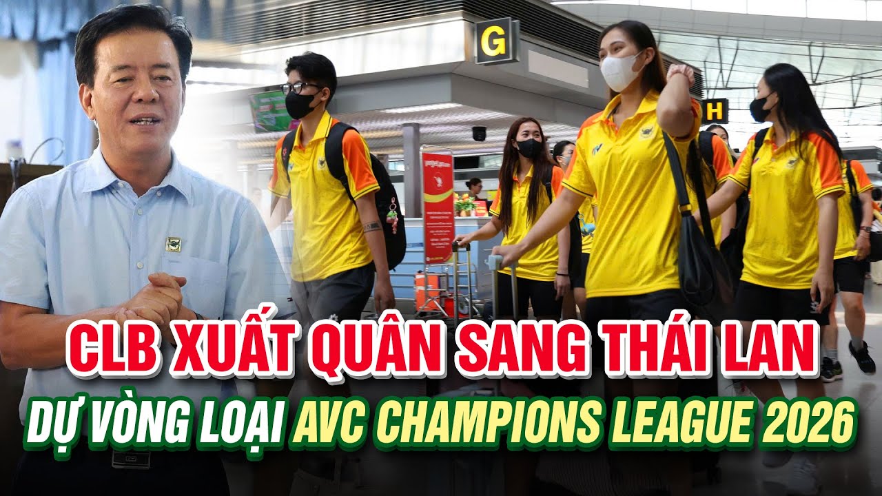 🔥 VTV Bình Điền Long An xuất quân sang Thái Lan dự vòng loại AVC Champions League 2026
