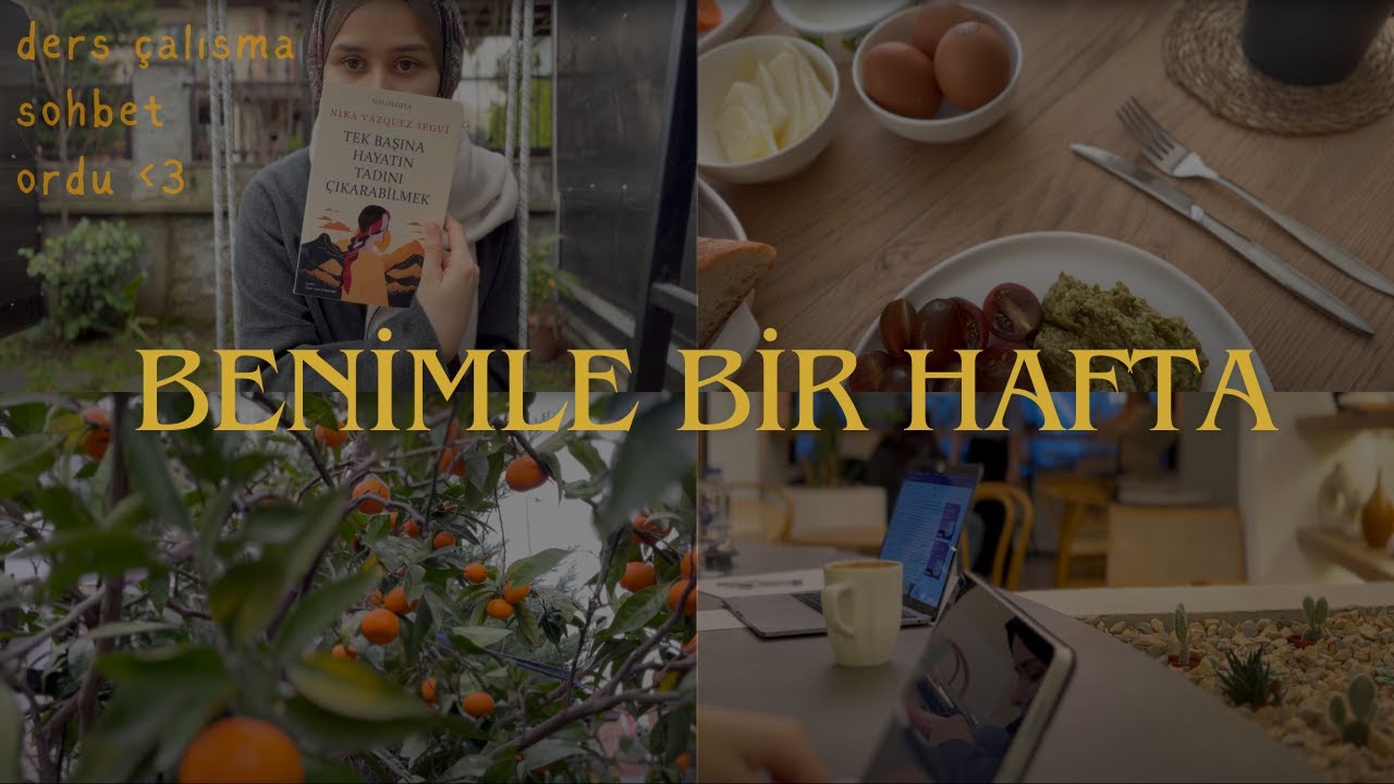 benimle bir hafta | rutin günler, ders çalışma ve uzunca muhabbet