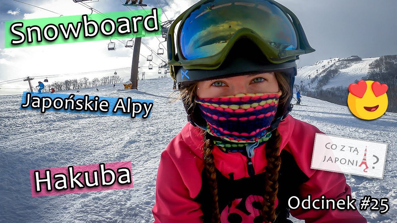 Snowboard w Japońskich Alpach [#25 Co z tą Japonią?]