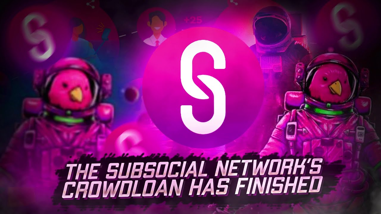 The Subsocial Network&rsquo;s Crowdloan Has Finished. Here&rsquo;s What Next for Subsocial