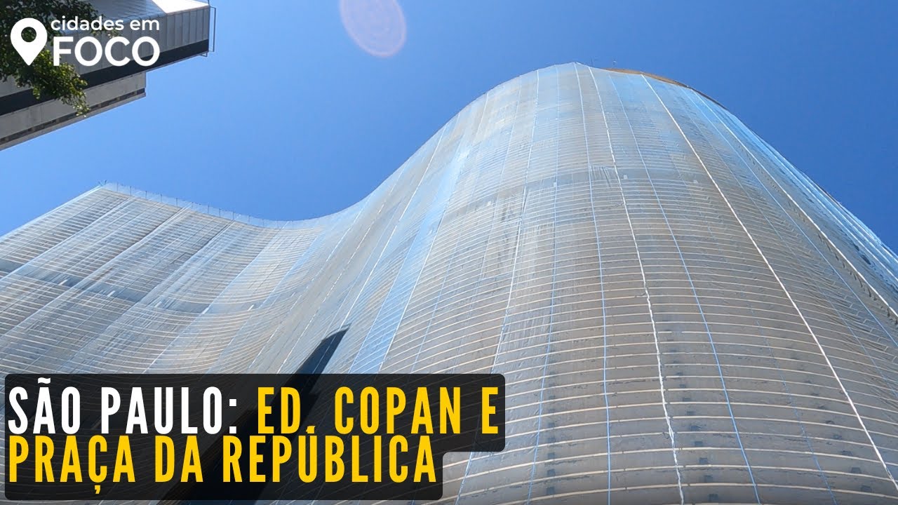 SÃO PAULO: ED. COPAN E PRAÇA DA REPÚBLICA