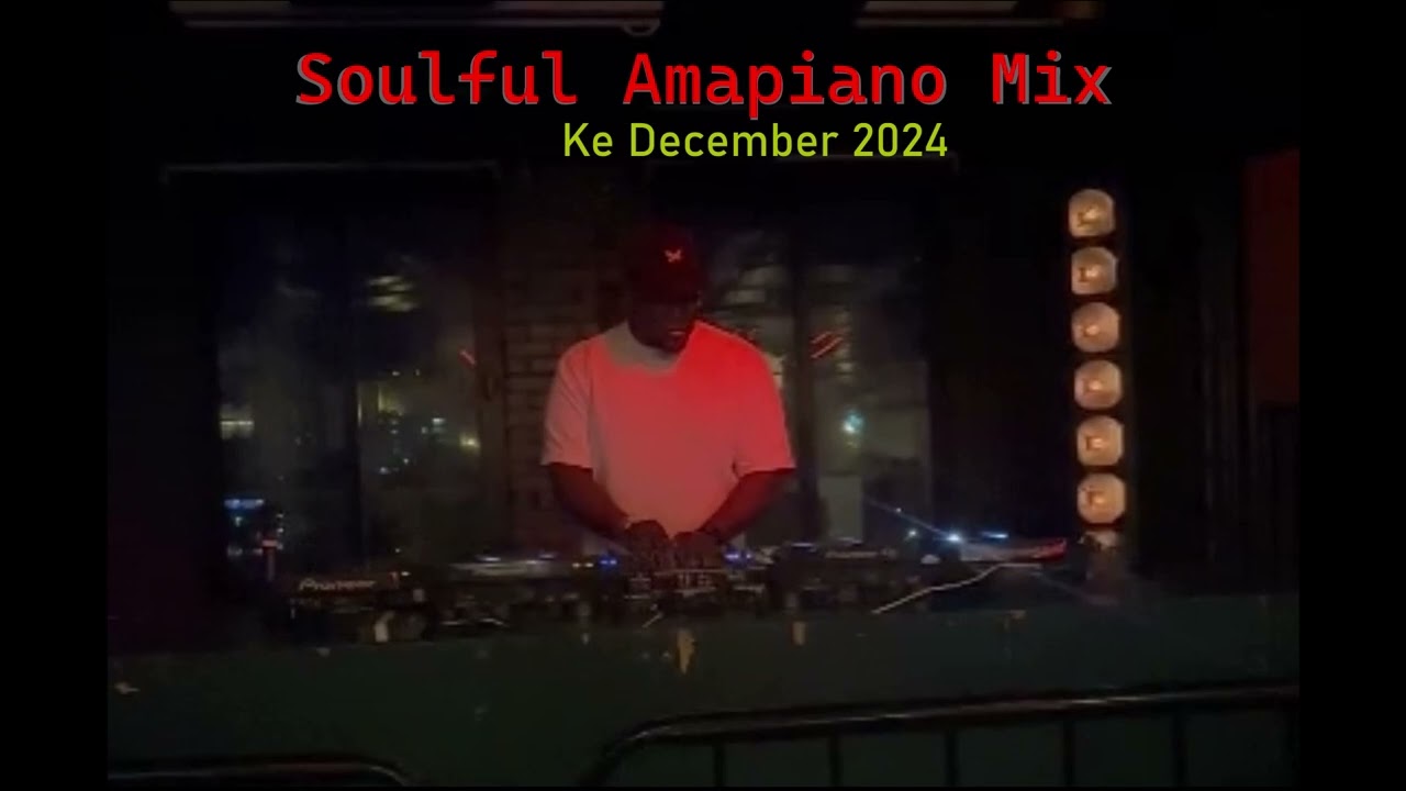 Soulful Amapiano Mix 2024 Ke December | Kelvin Momo • Kabza De Small • Stixx • Gaba Cannal