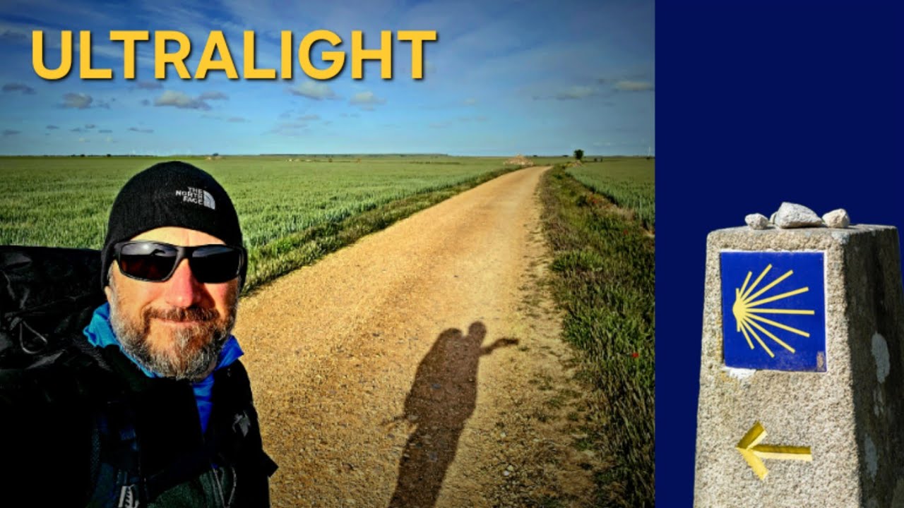 Lightest Ultralight Pack for the Camino de Santiago?