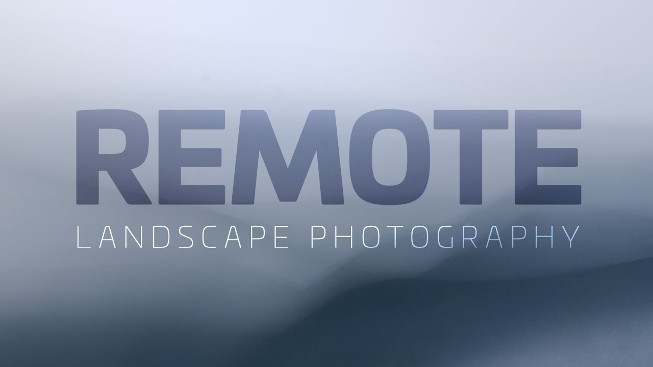 REMOTE - Landscape Photography