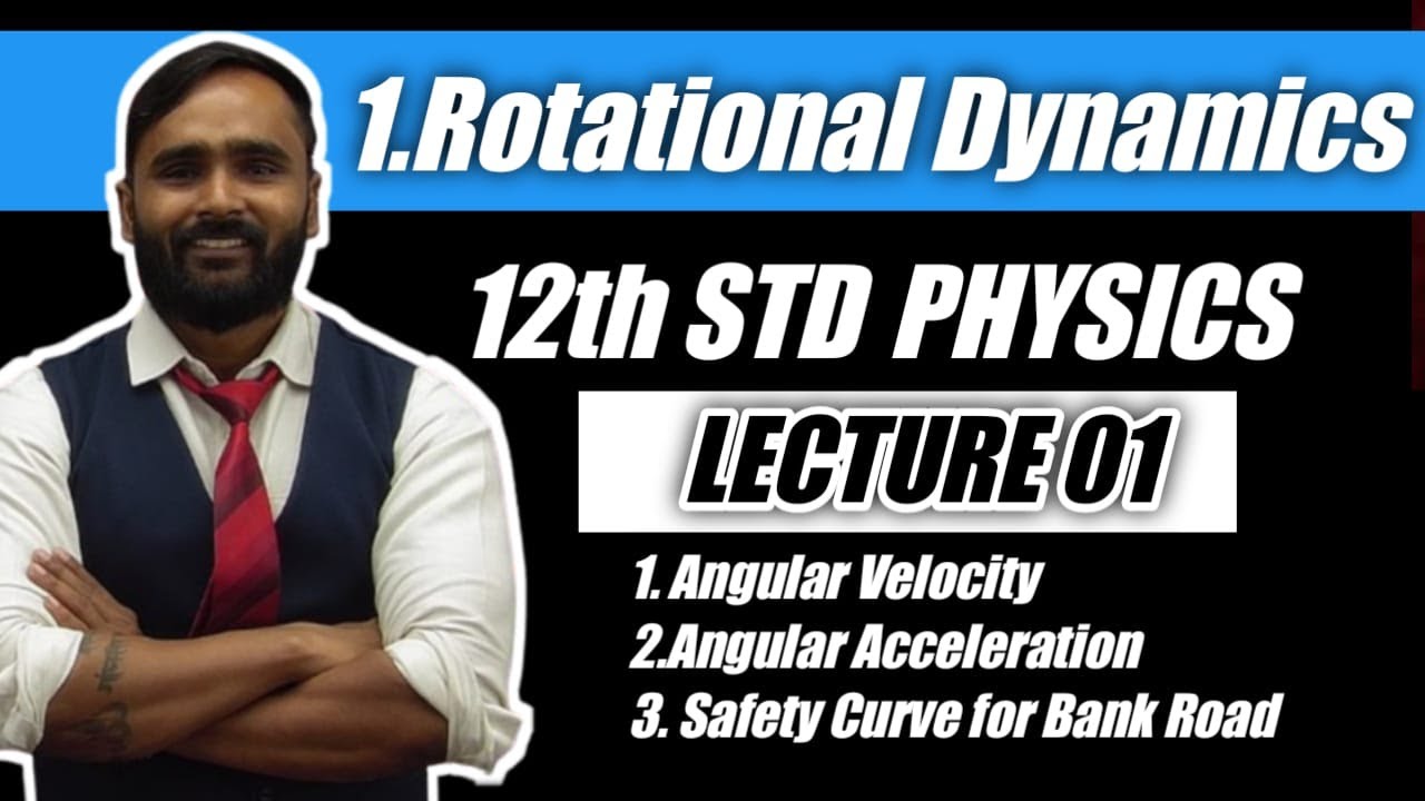 12th PHYSICS | ROTATIONAL DYNAMICS | LECTURE 01| PRADEEP GIRI SIR