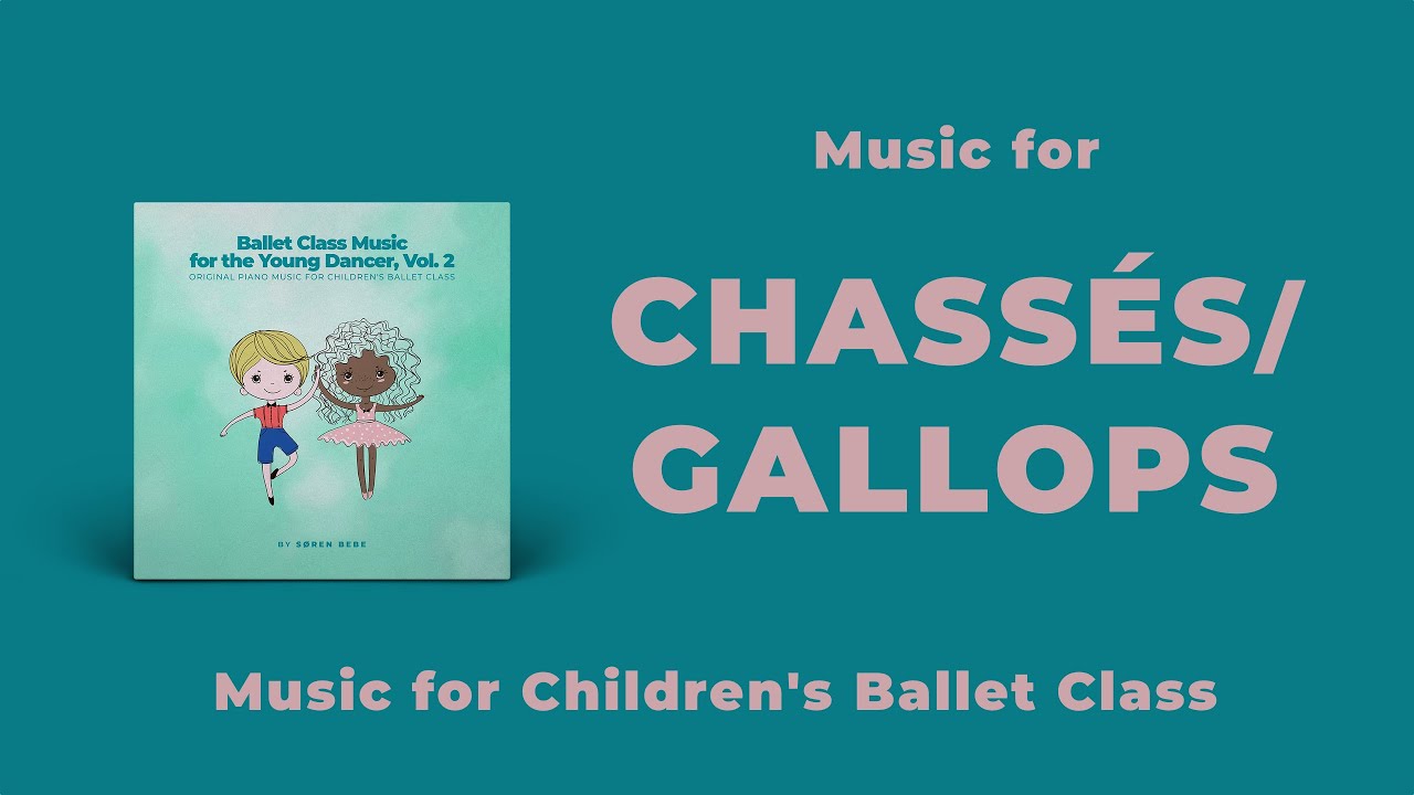 Chass&eacute;s/Gallops Music for Children's Ballet Classes