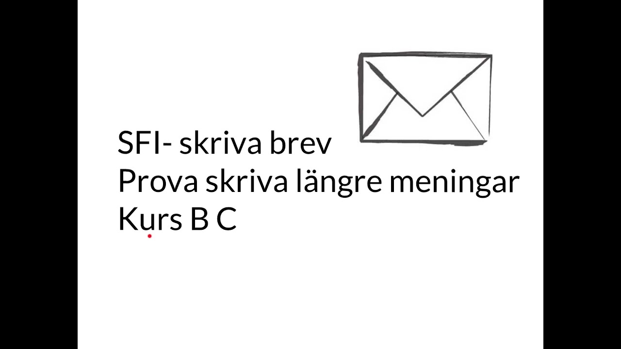 SFI- Skriva brev. Skriv längre meningar. 2 exempelbrev. Kurs B C