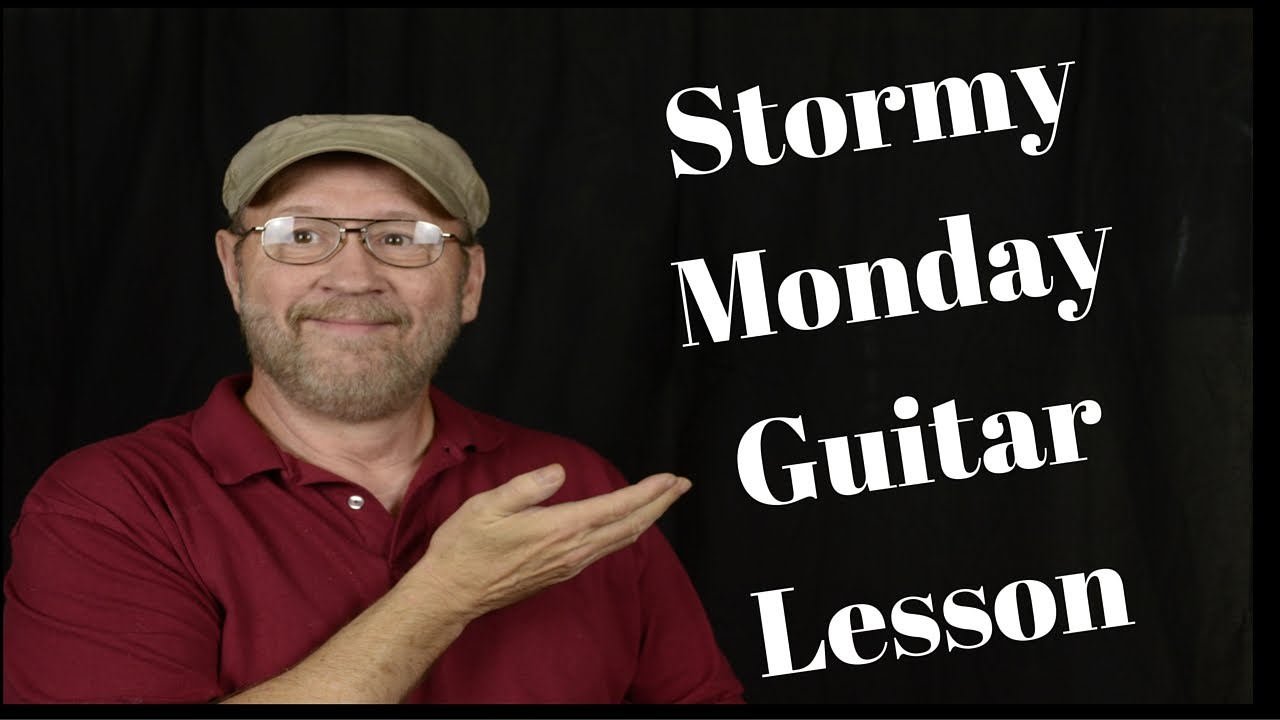 Stormy Monday Guitar Lesson