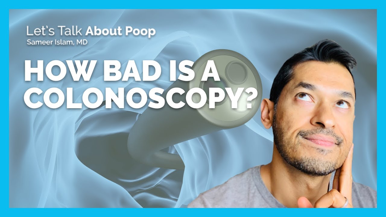 How Bad Is A Colonoscopy?