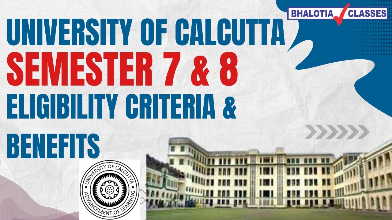 #video | University of Calcutta sem 7 & 8 eligibility criteria & benefits | BCOM | CU