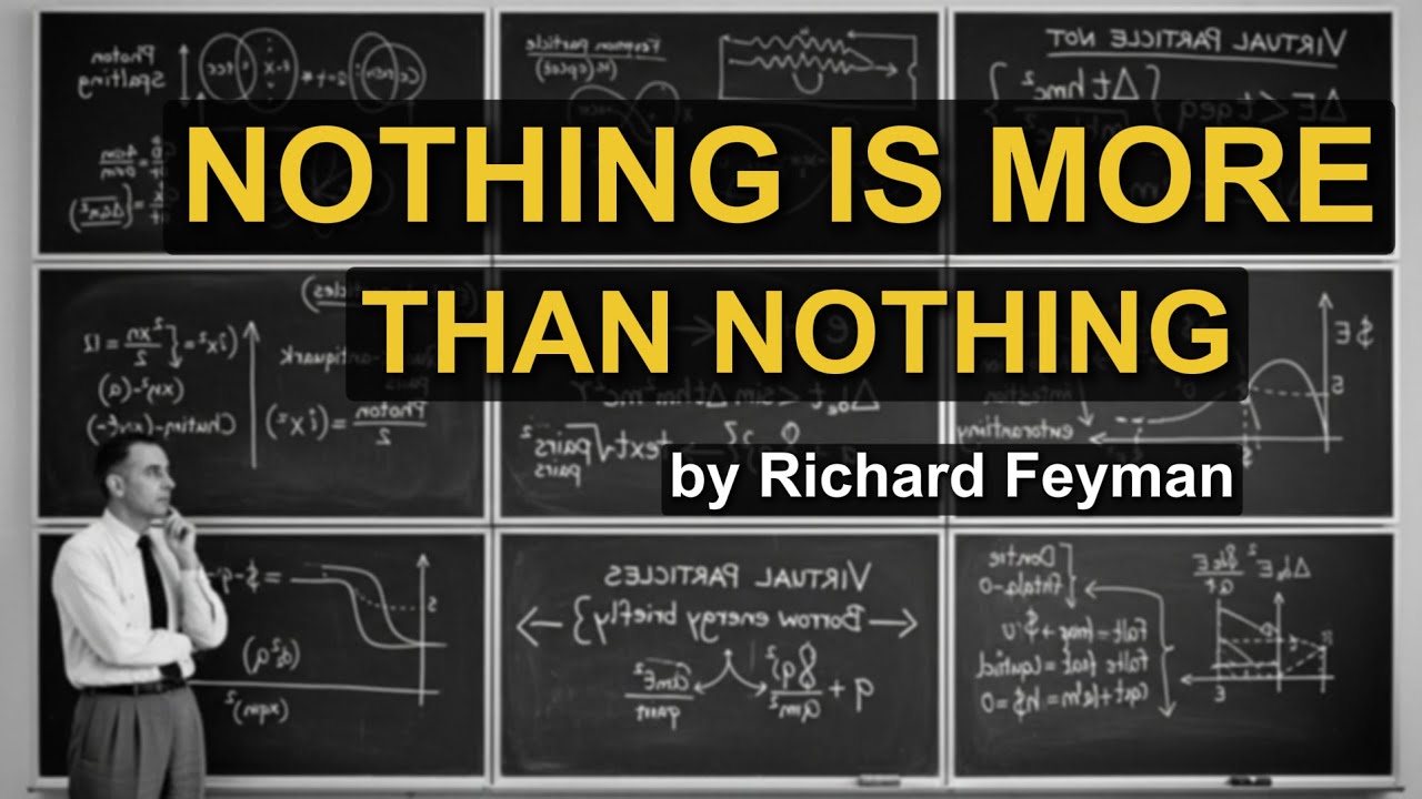 What Is NOTHING? Only Feynman Can Explain