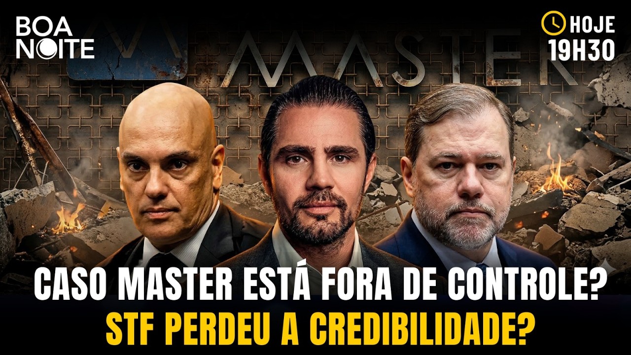 CASO MASTER ESTÁ FORA DE CONTROLE? STF PERDEU A CREDIBILIDADE? BOA NOITE | 11/03/2026