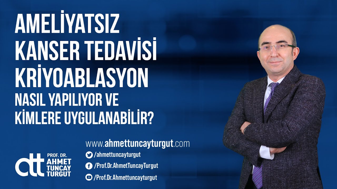 Ameliyatsız Kanser Tedavisi Kriyoablasyon Nasıl Yapılıyor? Kimlere Uygulanabilir?