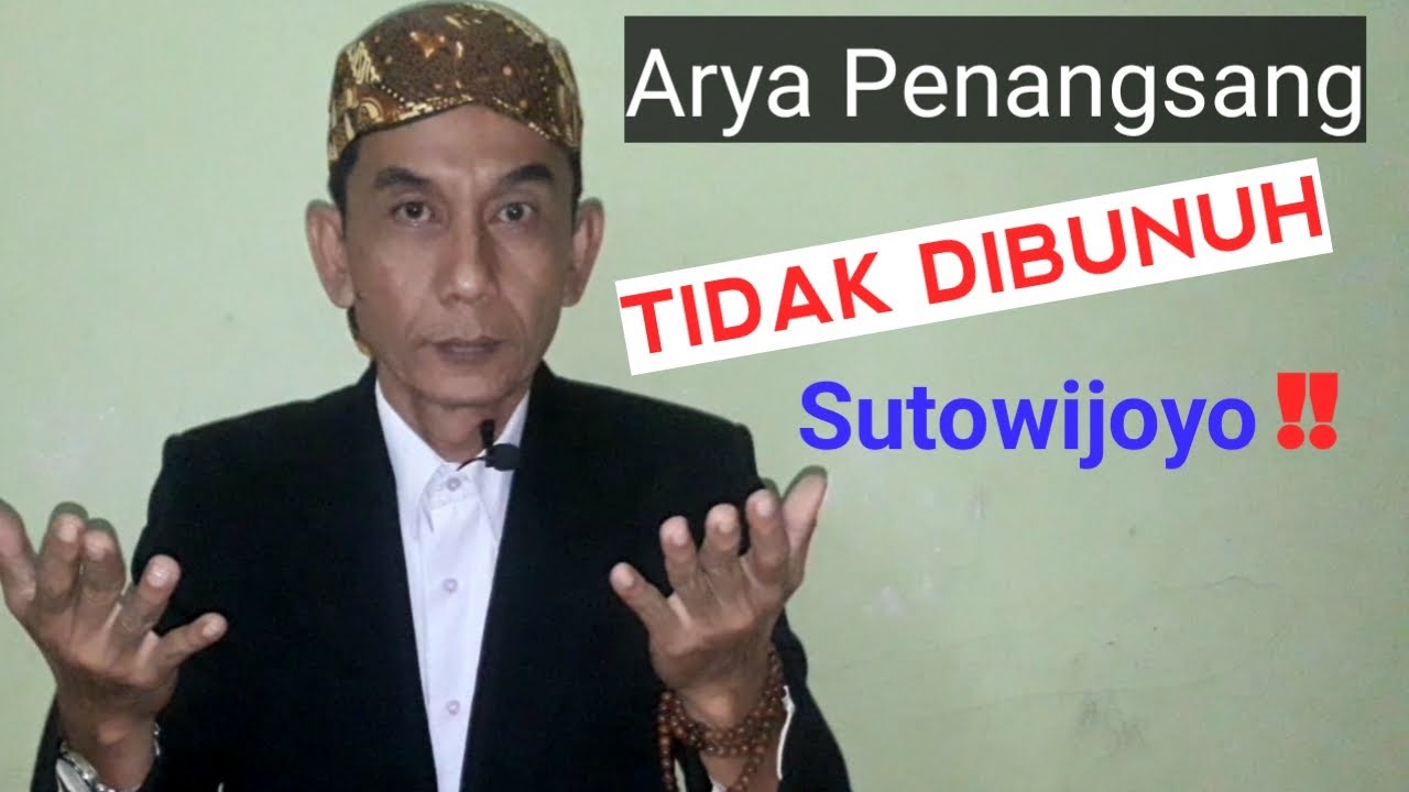 Arya Penangsang & Arya Mataram ke Palembang / Tidak Ada Kematian Penangsang Oleh Sutawijaya
