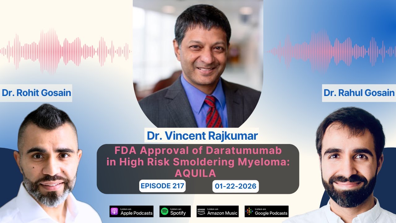 FDA Approval of Daratumumab in High Risk Smoldering Myeloma: AQUILA by Dr. Vincent Rajkumar