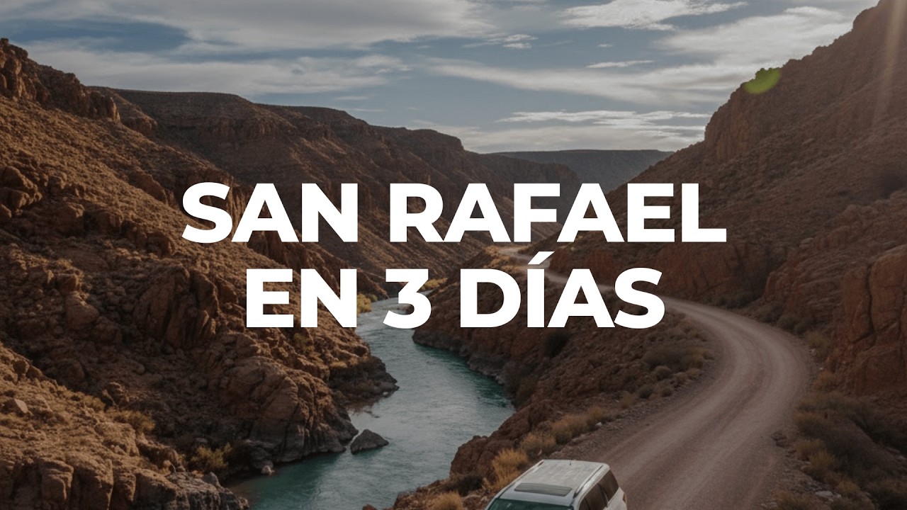 Qu&eacute; HACER en SAN RAFAEL Mendoza? Durante 3 d&iacute;as - QHSR Itinerario