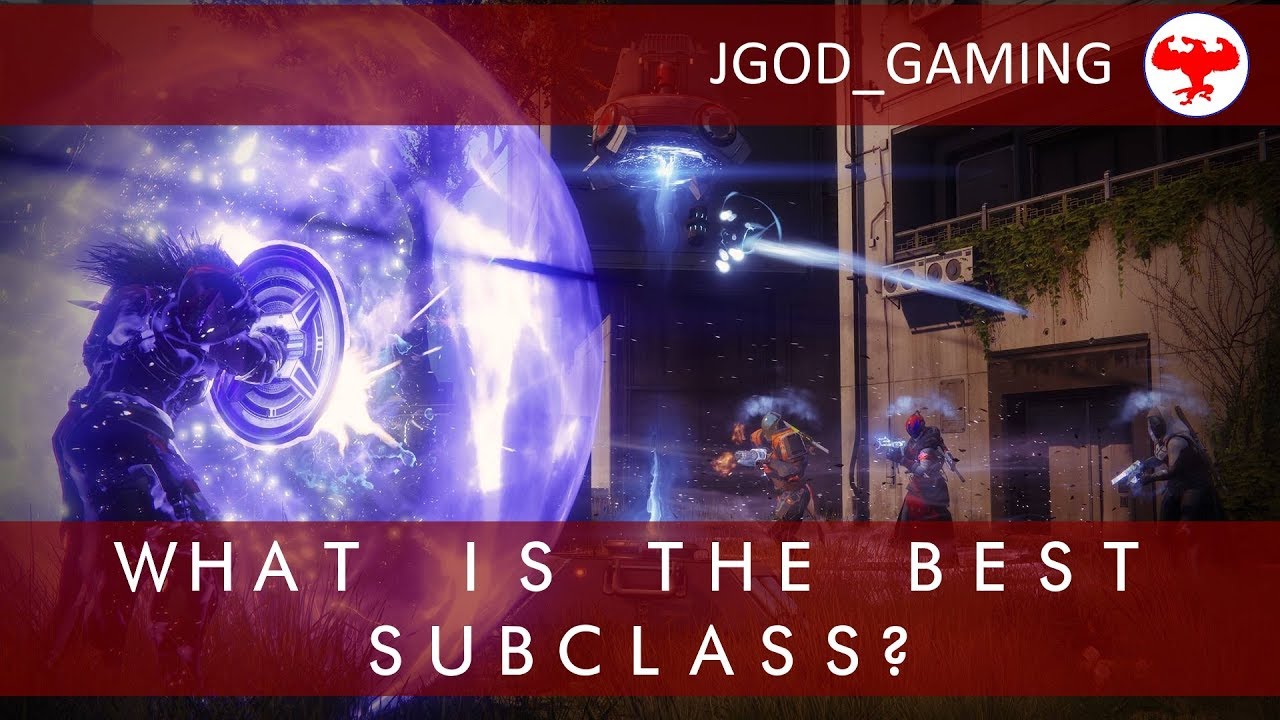 What is the best Subclass in Destiny 2