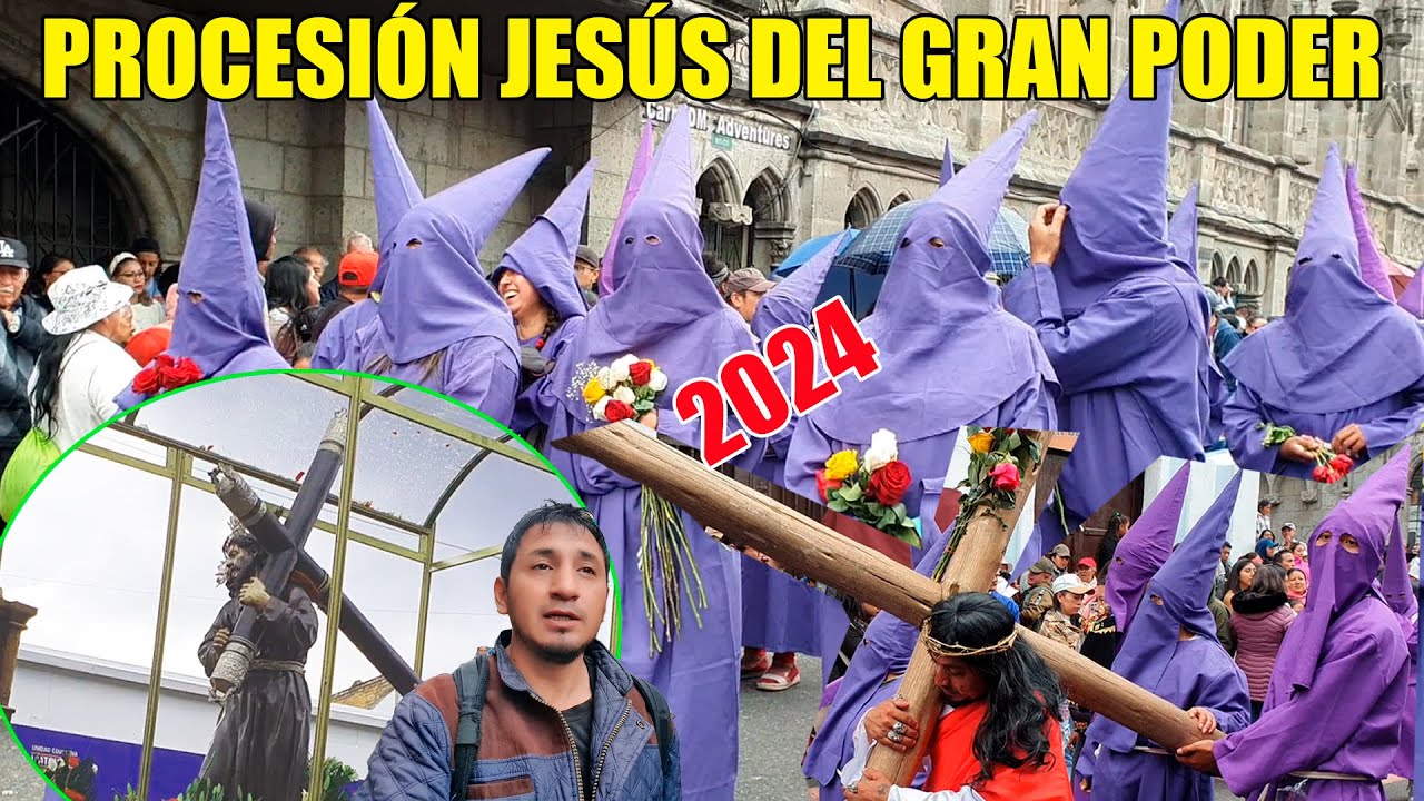 PROCESIÓN JESÚS DEL GRAN PODER  QUITO ECUADOR 2024 #VIERNES SANTO  #SEMANASANTA