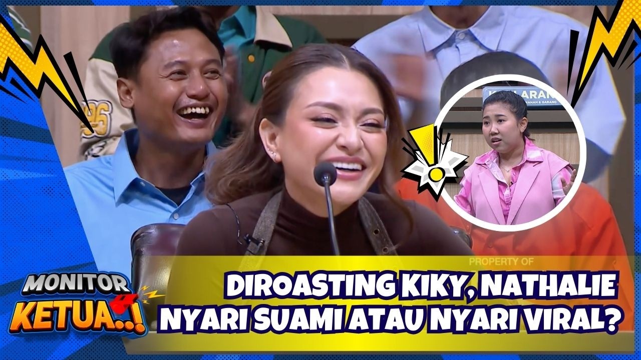 Diroasting Kiky, Nathalie Nyari Suami atau Nyari Viral? - Monitor Ketua (18/2/26) P1