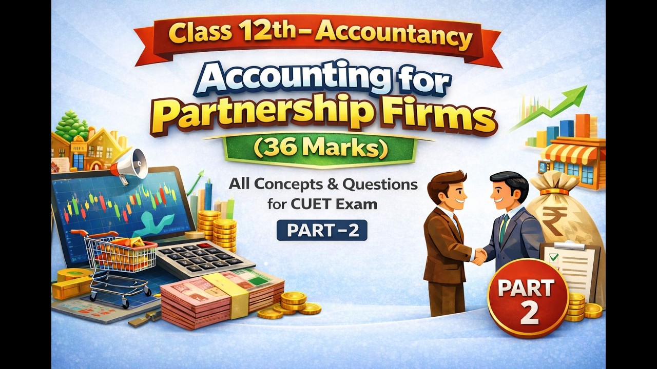 Accounting for Partnership Firm  Class 12th   PART - 02 #class12accounts #video