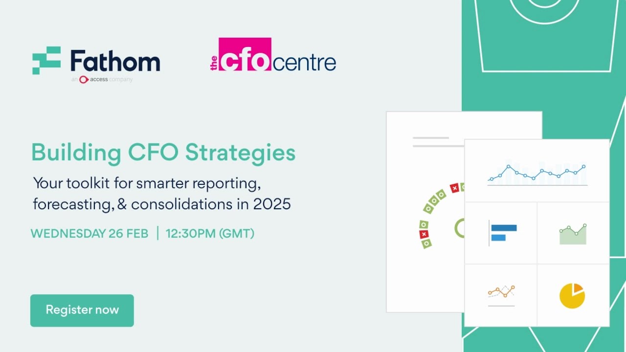Building CFO Strategies: Your Fathom toolkit for smarter reporting, forecasting, & consolidations