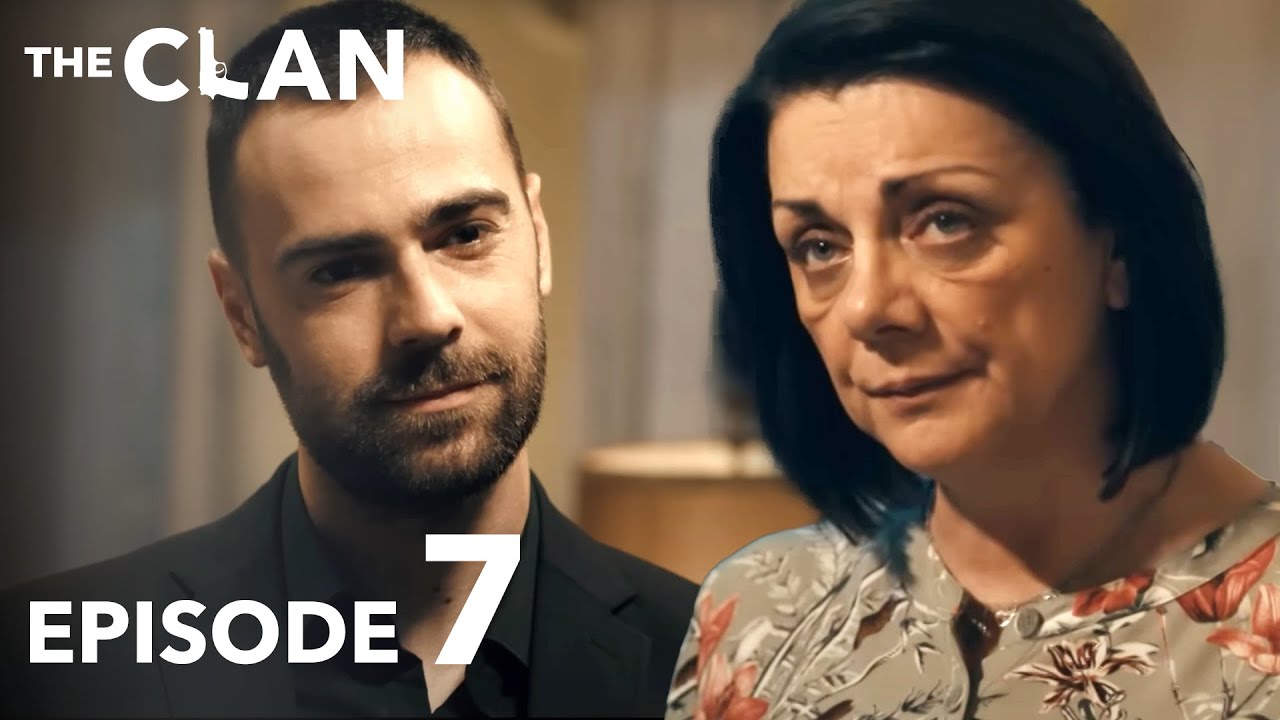 The Clan | Clanul Episode 7