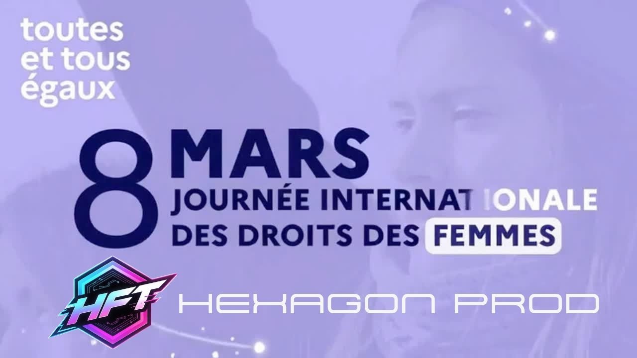 WOMENS - WOMEN'S DAY 8 MARCH HONORING ALL THE WOMENS IN THE WORLD  - [ HEXAGON PROD ]  101.03.2026